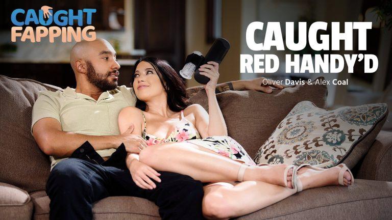 Caught Red Handy’d – Alex Coal – Caught Fapping